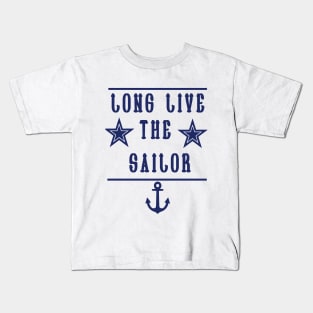 Long live the Sailor gift Kids T-Shirt